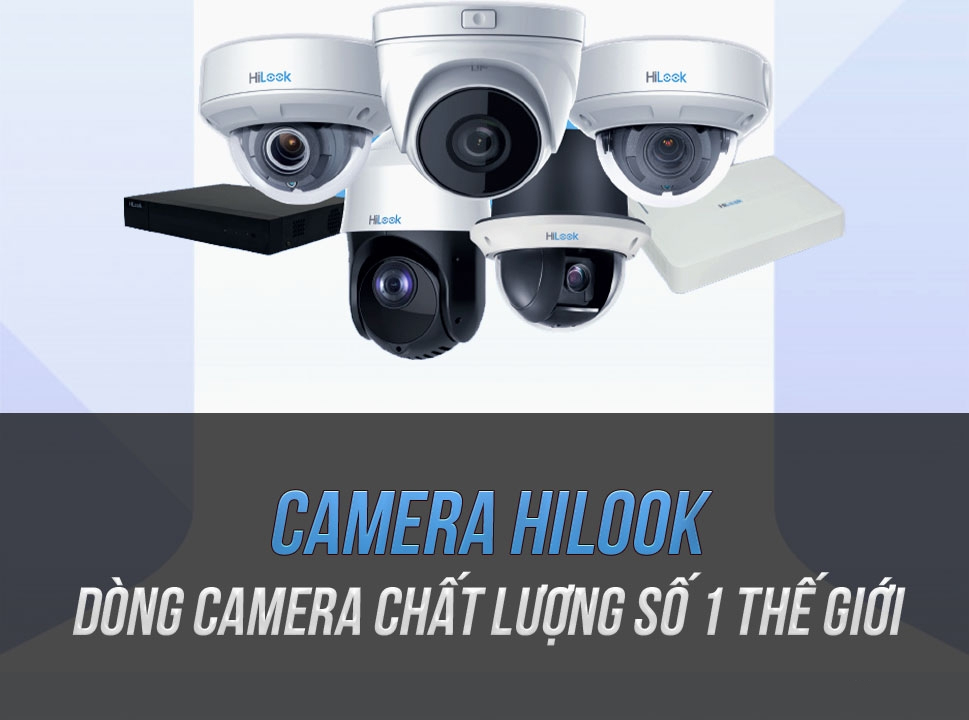Camera IP HiLook - Dòng camera siêu “xịn” dành cho nhà hàng