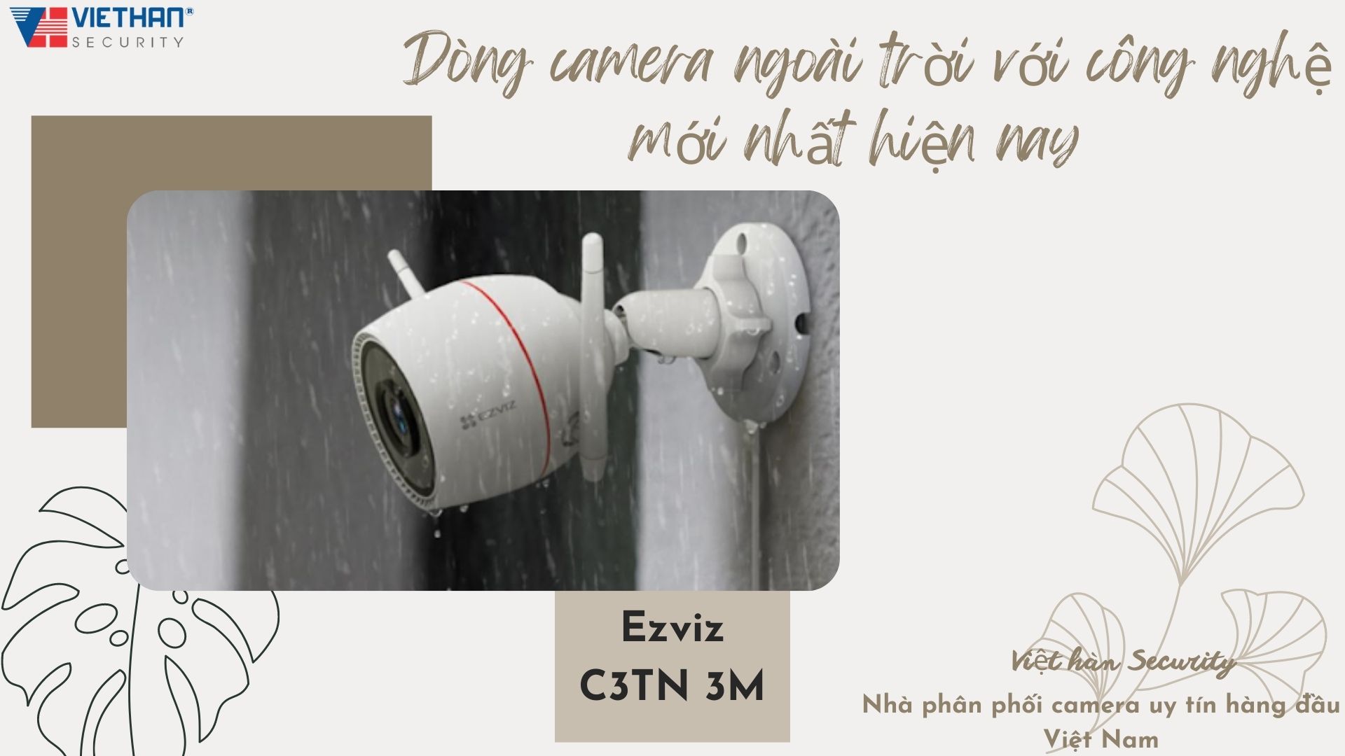 Ezviz C3TN 3M dòng camera ngoài trời với công nghệ mới nhất hiện nay