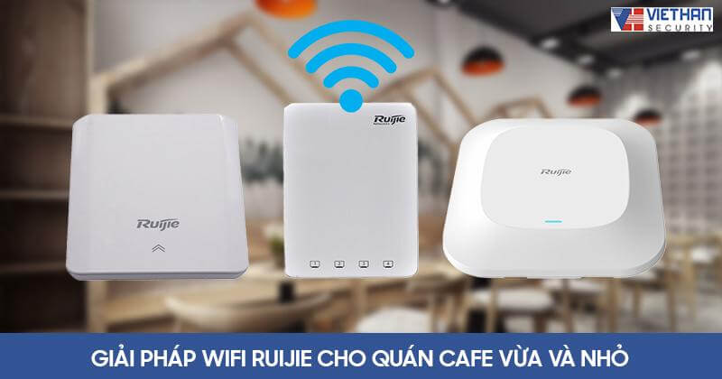 Giải pháp wifi Ruijie cho quán café vừa và nhỏ