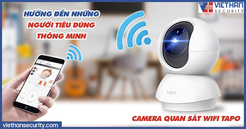 Camera quan sát wifi Tapo hướng đến những người tiêu dùng thông minh