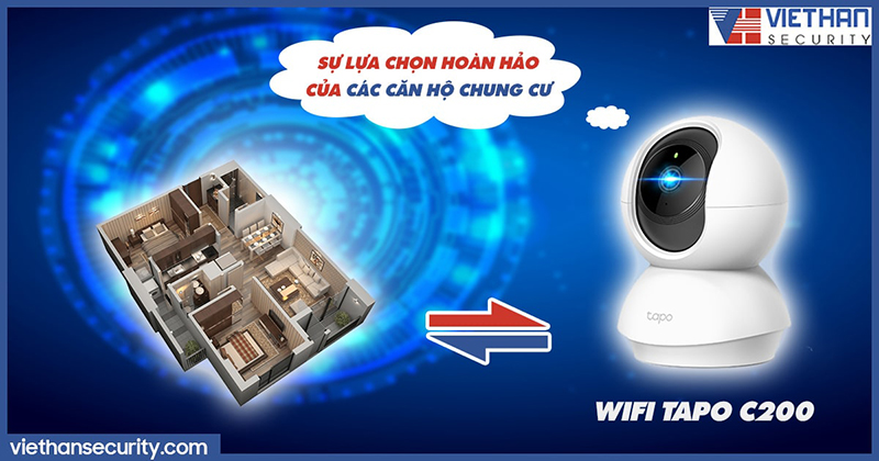 Camera quan sát wifi Tapo C200 sự lựa chọn hoàn hảo của các căn hộ chung cư