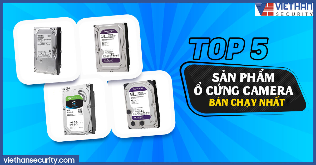 Top 5 sản phẩm ổ cứng camera bán chạy nhất