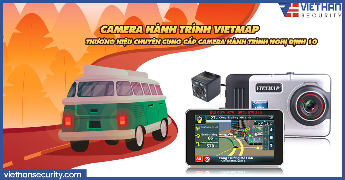 Camera hành trình VIETMAP - Thương hiệu chuyên cung cấp camera hành trình nghị định 10