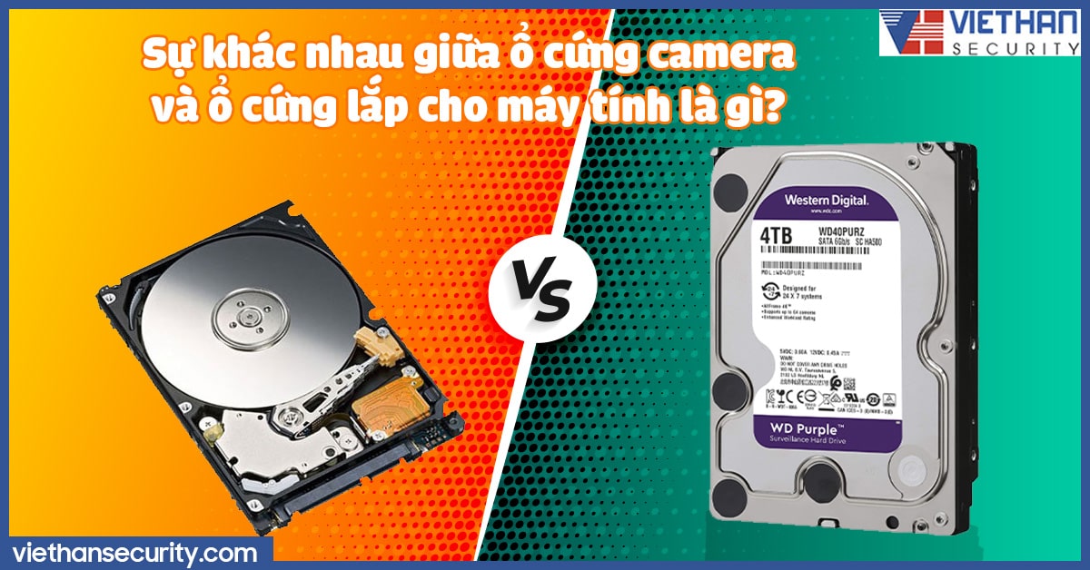 Sự khác nhau giữa ổ cứng camera và ổ cứng lắp cho máy tính là gì?