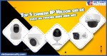 Top 5 camera IP Hilook giá rẻ được ưa chuộng nhất hiện nay?