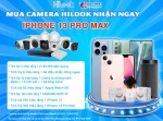 Mua camera Hilook tặng Iphone 13 Promax và nhiều quà giá trị khác tháng 3-2022