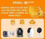 Những tiện ích nổi bật lưu trữ đám mây Imou cloud trên camera an ninh Imou