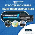 Lý do tại sao camera hành trình Vietmap KC01 là lựa chọn hàng đầu của tài xế