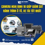 Camera nghị định 10 giúp giám sát hành trình ô tô, xe tải tốt nhất