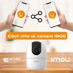 Hướng dẫn chia sẻ camera IMOU cho điện thoại, xem được trên nhiều thiết bị cùng một lúc