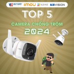 Camera chống trộm là gì? 5 camera chống trộm tốt nhất hiện nay 2024