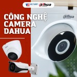 Công nghệ camera Dahua: Giải pháp an ninh thông minh, hiệu quả cao