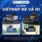 So sánh chi tiết Vietmap M2 và M1