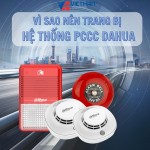 Top 5 lý do bạn nên trang bị hệ thống báo cháy Dahua ngay hôm nay!