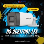 Camera Hikvision DS-2CE17D0T-LFS – Hình ảnh có màu & Âm thanh sống động 