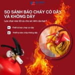So sánh báo cháy có dây và không dây: Lựa chọn nào tối ưu cho an ninh của bạn?