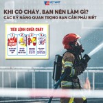 Khi có cháy, bạn nên làm gì? Các kỹ năng quan trọng bạn cần phải biết