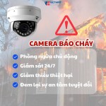 Camera báo cháy – Giải pháp an ninh & bảo vệ tính mạng, tài sản