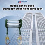 Hướng dẫn sử dụng thang dây thoát hiểm đúng cách – Giải pháp cứu sinh khi thoát hiểm