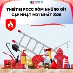 Thiết bị PCCC gồm những gì? Cập nhật mới nhất 2025 