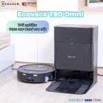 Ecovacs T80 Omni – Robot lau nhà thông minh với trạm sạc Omni tự động