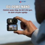 DJI Osmo Nano - Camera quay vlog, du lịch nhỏ gọn, ổn định chuyên nghiệp