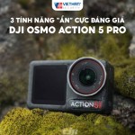 Đừng Mua DJI Osmo Action 5 Pro Nếu Bạn Chưa Biết 3 Tính Năng Ẩn Này