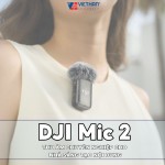 DJI Mic 2: Đỉnh Cao Thu Âm Chuyên Nghiệp Cho Nhà Sáng Tạo Nội Dung