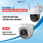 So Sánh Camera PoE Và Camera Wifi - Loại nào phù hợp với nhu cầu của bạn?