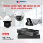 Giải pháp an ninh toàn diện cho kho bãi lớn với hệ thống Camera VIGI