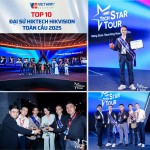TOP 10 ĐẠI SỨ HIKTECH HIKVISION TOÀN CẦU 2025