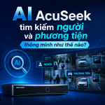 AI AcuSeek tìm kiếm người và phương tiện thông minh như thế nào?
