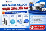 Mua Camera HiLook – Nhận Quà Liền Tay