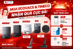 Săn Deal Giảm Sốc – Mua Ecovacs & Tineco, Nhận Ngay Quà Tặng Cực Chất