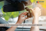 Vị Trí Lắp Camera Hành Trình Chuẩn, Không Khuất Tầm Nhìn