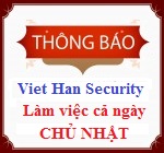 Thông báo Việt Hàn Security làm việc cả ngày Chủ Nhật 