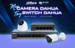 Mua camera quan sát IP Dahua nhận ngay Switch PoE cực chất