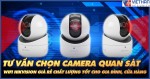 Tư vấn chọn camera quan sát wifi Hikvision giá rẻ chất lượng tốt cho gia đình, cửa hàng