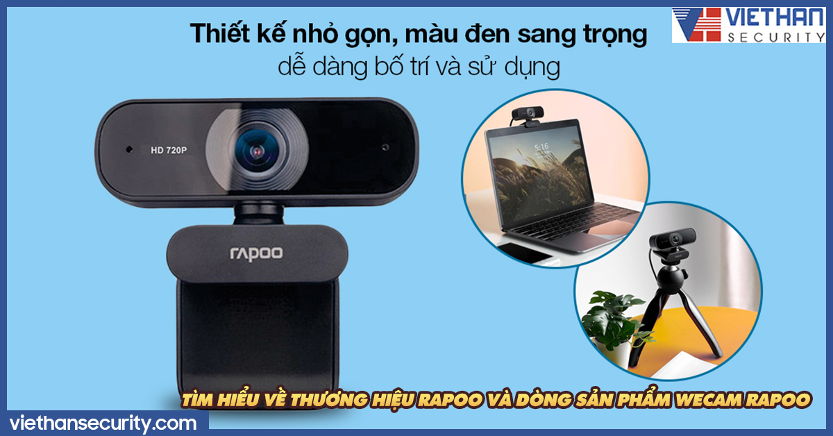 Tìm hiểu về thương hiệu Rapoo và dòng sản phẩm Webcam Rapoo