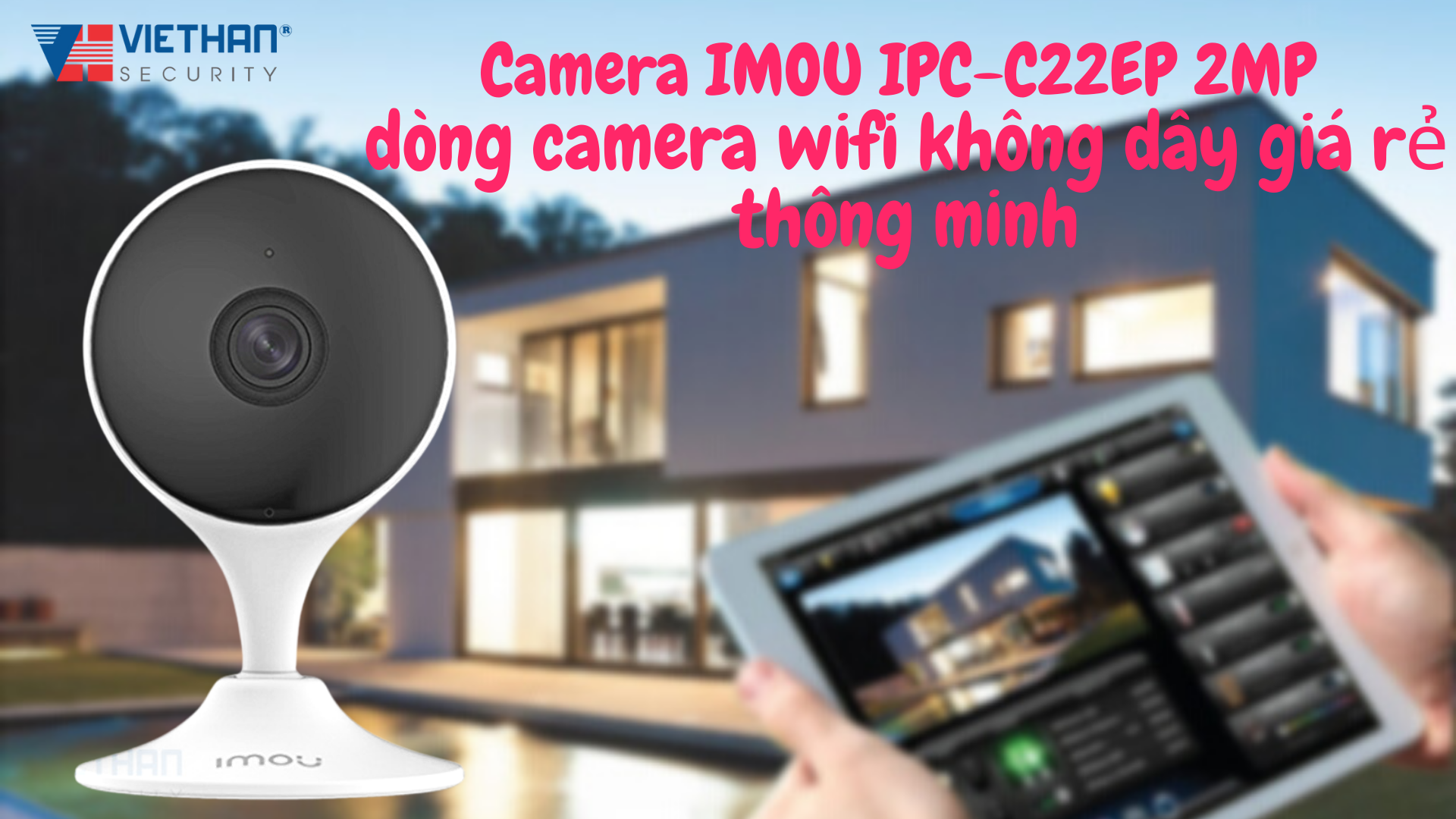 Camera IMOU IPC-C22EP 2MP dòng camera wifi không dây giá rẻ thông minh