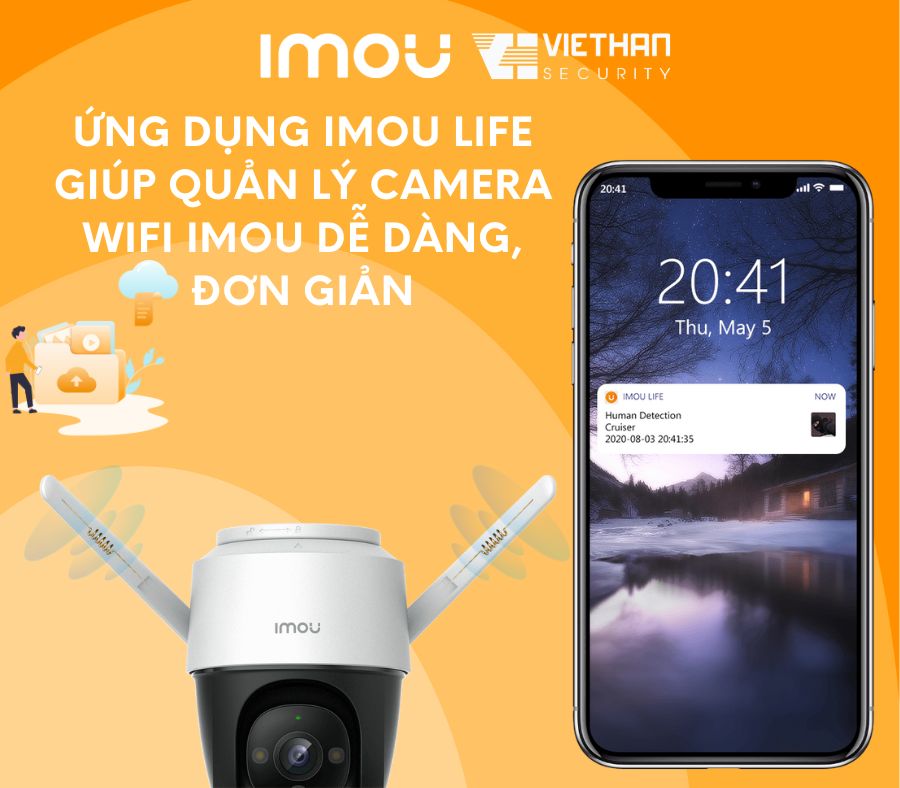 Ứng dụng Imou Life giúp quản lý camera wifi Imou dễ dàng, đơn giản