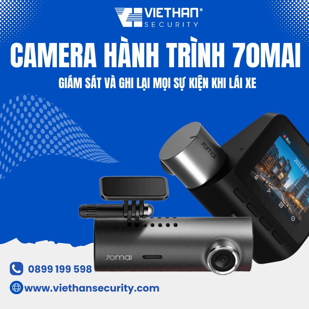 Camera hành trình 70mai giám sát và ghi lại mọi sự kiện khi lái xe
