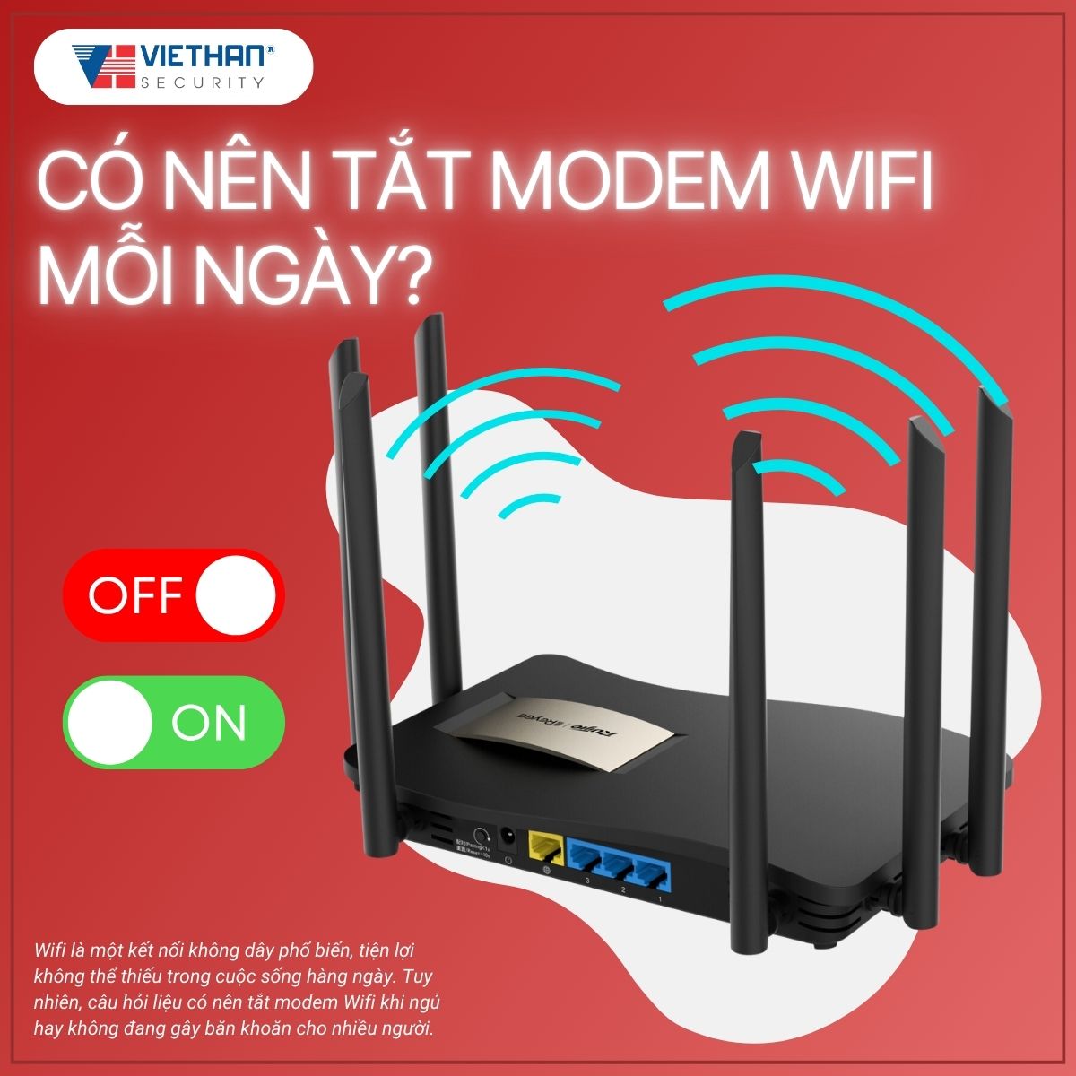 Có nên tắt modem Wifi mỗi ngày? Cải thiện giấc ngủ và tăng tín hiệu modem Wifi hiệu quả