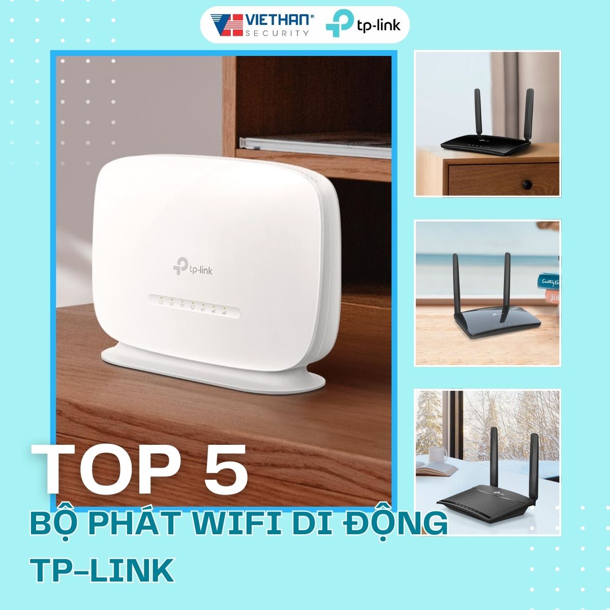 Top 5 bộ phát Wifi di động TP-Link tốc độ cao, đáng sở hữu 