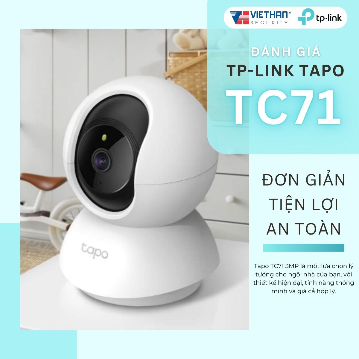 Đánh giá TP-Link Tapo TC71: Đơn Giản, Tiện Lợi Và An Toàn