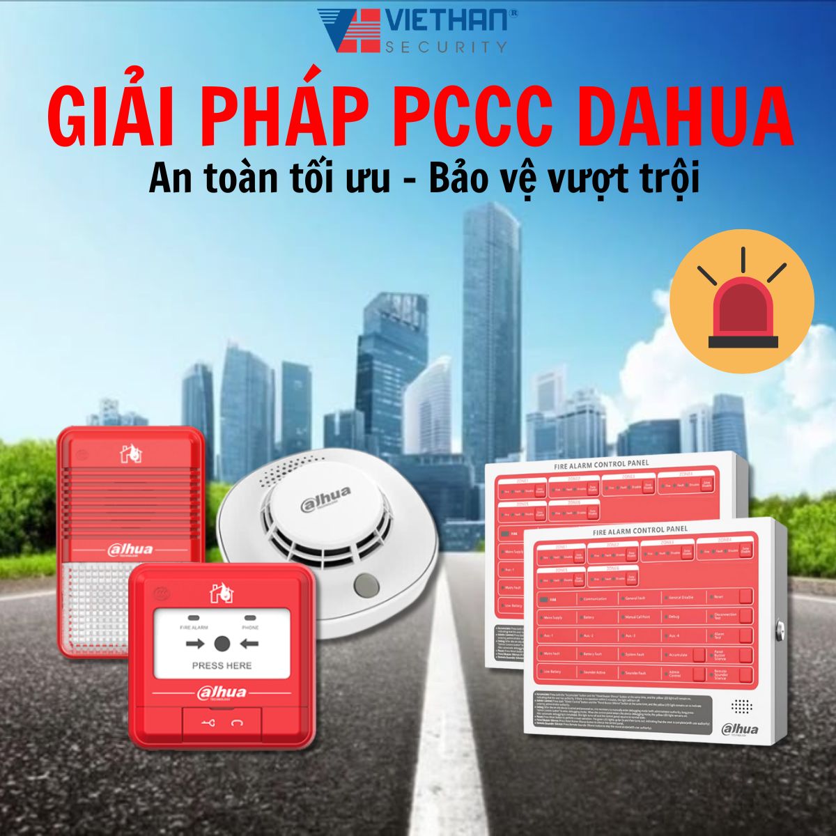 Giải pháp PCCC Dahua – An toàn tối ưu, bảo vệ vượt trội cho ngôi nhà và doanh nghiệp của bạn!
