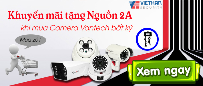 Khuyến mãi mua Camera Vantech tặng nguồn 12V