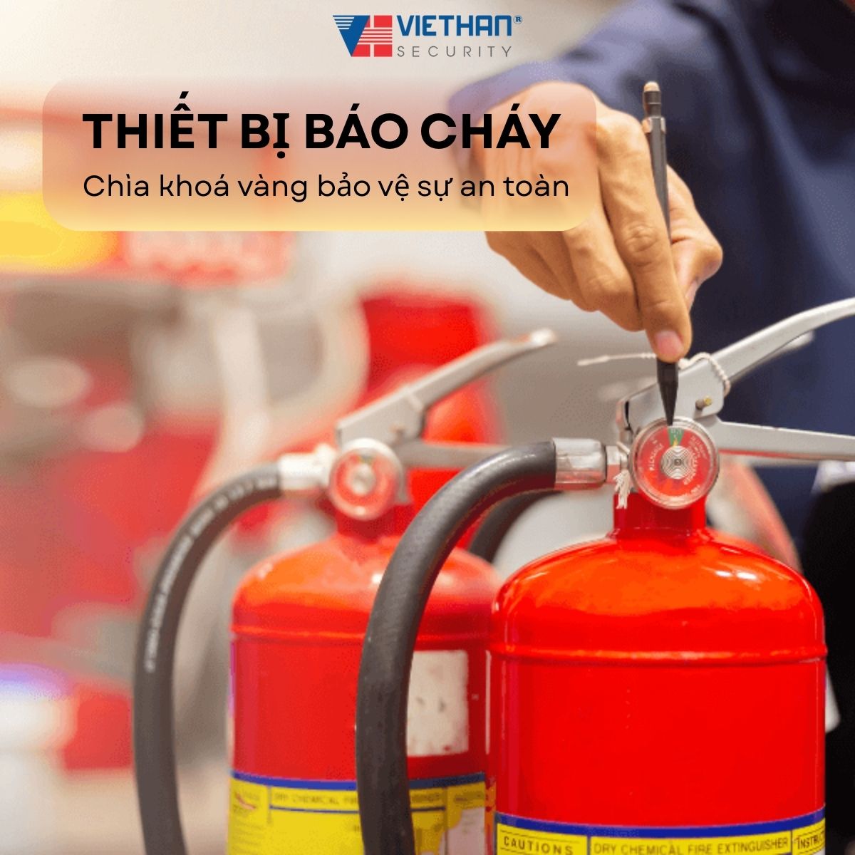 Thiết bị báo cháy - Chìa khoá vàng bảo vệ sự an toàn