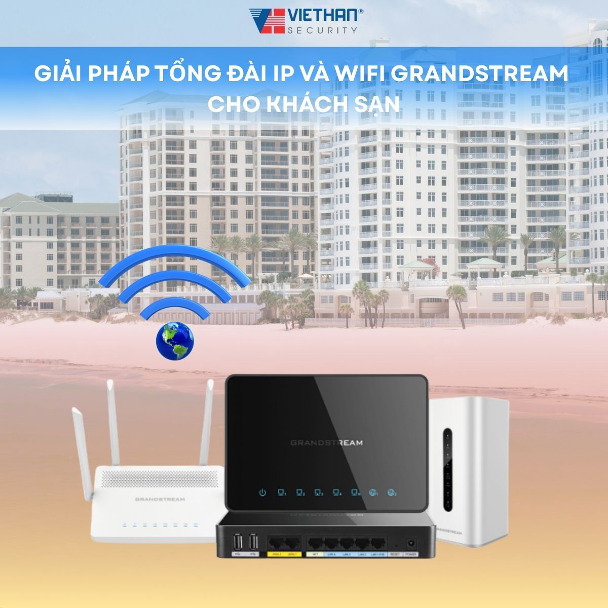 Nâng tầm Trải nghiệm Khách hàng với Grandstream