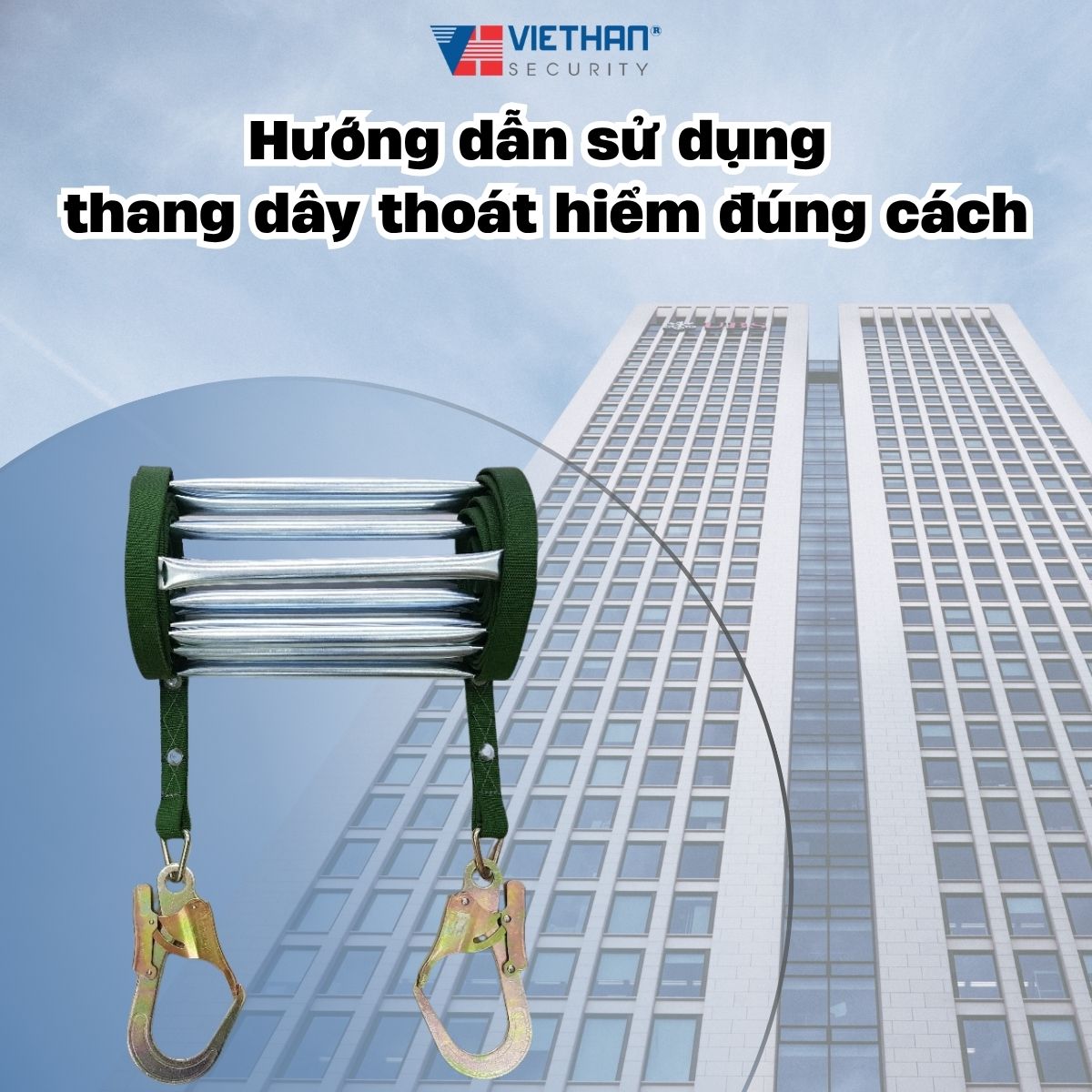 Hướng dẫn sử dụng thang dây thoát hiểm đúng cách – Giải pháp cứu sinh khi thoát hiểm